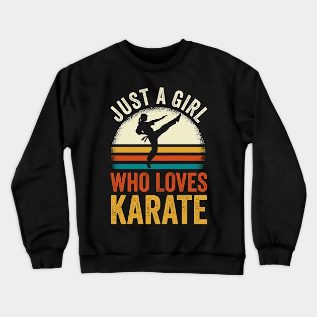 Karate Just A Girl Who Loves Karate Crewneck Sweatshirt by MzumO